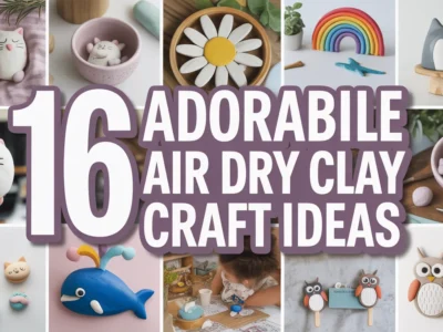 Adorable Air Dry Clay Craft Ideas