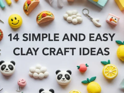 Simple and Easy Clay Craft Ideas