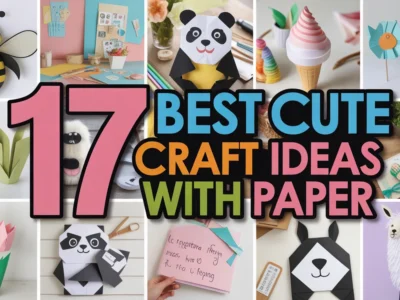 Best Cute Craft Ideas with Paper